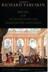 Music in the 17th and 18th Centuries, Oxford History of Western Music Vol. 2 - Richard Taruskin