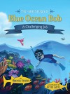 The Adventures of Blue Ocean Bob: A Challenging Job - Brooks Olbrys