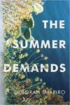 The Summer Demands - Deborah Shapiro