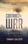 Contract of War: Spectras Arise Trilogy, Book 3 - Tammy Salyer
