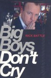 Big Boys Don't Cry - Nick Battle