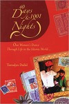 40 Days And 1001 Nights, One Woman's Dance Through Life In The Islamic World - Tamalyn Dallal