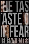 The Taste of Fear - Jeremy Bates