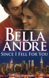 Since I Fell For You (New York Sullivans #2) (The Sullivans) (Volume 16) - Bella Andre