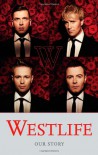 Westlife: Our Story - Westlife