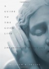 A Guide to the Good Life: The Ancient Art of Stoic Joy - William B. Irvine