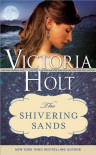 The Shivering Sands (Casablanca Classics) - Victoria Holt