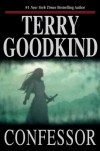 Confessor: Chainfire Trilogy, Part 3 (Sword Of Truth, Book 11) - Terry Goodkind