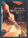 Japanese Woodworking Tools: Their Tradition, Spirit and Use - Toshio Odate