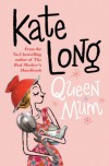 Queen Mum - Kate Long