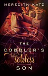 The Cobbler's Soleless Son - Meredith Katz