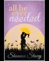 All He Ever Needed  - Shannon Stacey