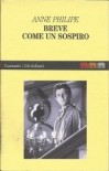 Breve come un sospiro - Anne Philipe