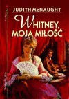 Whitney, moja miłość - Judith McNaught