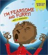 I'm Fearsome and Furry!: Meet a Werewolf (Monster Buddies) - Mike Moran, Lisa Bullard