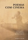 Poemas com Cinema - Joana Matos Frias, Luís Miguel Queirós, Rosa Maria Martelo