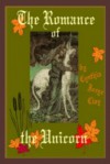 The Romance Of The Unicorn - Cynthia Joyce Clay