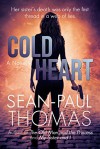 "Cold Heart" - Sean-Paul Thomas