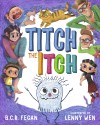 Titch the Itch - Lenny Wen, B.C.R. Fegan