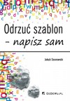 Odrzuć szablon. Napisz sam - Jakub Sosnowski