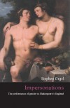 Impersonations: The Performance of Gender in Shakespeare's England - Stephen Orgel