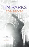 The Server - Tim Parks