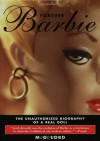 Forever Barbie: The Unauthorized Biography of a Real Doll - M.G. Lord