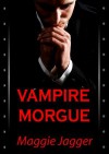 Vampire Morgue - Maggie Jagger