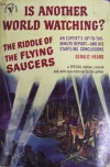 Is Another World Watching? The Riddle of the Flying Saucers - Gerald Heard