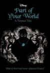 Part of Your World  - Liz Braswell