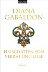 Ein Schatten von Verrat und Liebe: Roman (German Edition) - Diana Gabaldon