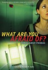 What Are You Afraid Of?: Stories about Phobias - 