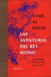 Viaje al Oeste: las aventuras del Rey Mono - Anónimo Chino del siglo XVI