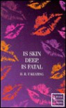 Is Skin Deep, Is Fatal - H.R.F. Keating