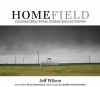 Home Field: Texas High School Football Stadiums from Alice to Zephyr - Jeff Wilson, H.G. Bissinger