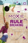 Moxie and the Art of Rule Breaking: A 14 Day Mystery - Erin Dionne