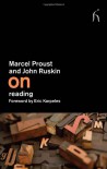On Reading (On Series) - Marcel Proust;John Ruskin