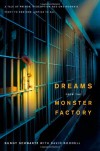 Dreams from the Monster Factory: A Tale of Prison, Redemption, and One Woman's Fight to Restore Justice to All - Sunny Schwartz, David Boodell