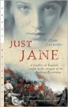 Just Jane: A Daughter of England Caught in the Struggle of the American Revolution - William Lavender