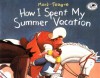 How I Spent My Summer Vacation - Mark Teague