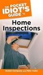 The Pocket Idiot's Guide to Home Inspections - Mike Kuhn;Bobbi Dempsey