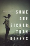 Some Are Sicker Than Others - Andrew Seaward