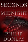 Seconds to Midnight (Donovan Nash Thriller) - Philip Donlay