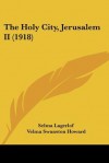 The Holy City, Jerusalem II (1918) - Selma Lagerlöf