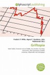 Griftopia - Agnes F. Vandome, John McBrewster, Sam B Miller II