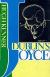 Dublin's Joyce - Hugh Kenner