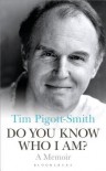 Do You Know Who I Am?: A Memoir - Tim Pigott-Smith