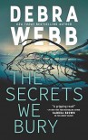 The Secrets We Bury (The Undertaker's Daughter #1) - Debra Webb