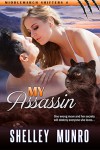 My Assassin (Middlemarch Shifters Book 4) - Shelley Munro