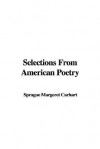 Selections from American Poetry - Sprague Margeret Carhart